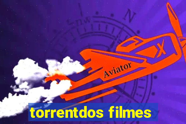 torrentdos filmes